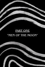 Part One: "Men of The Moon" Poster