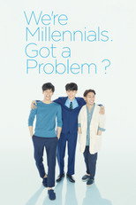 We're Millennials. Got a Problem? poster