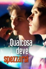 Poster di Qualcosa deve spezzarsi