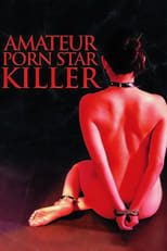 Poster for Amateur Porn Star Killer