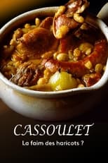 Poster for Cassoulet : la faim des haricots ? 