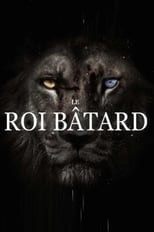 Poster for Le Roi Bâtard 