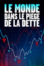 Poster for Le monde dans le piège de la dette