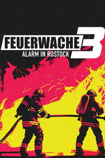 Feuerwache 3 – Alarm in Rostock poster