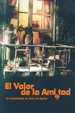 Poster for El valor de la amistad