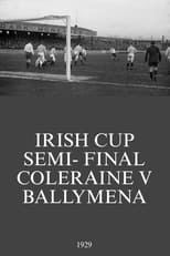 Poster for Irish Cup Semi- Final Coleraine V Ballymena 