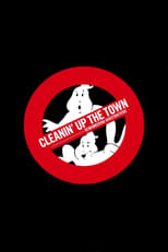 Poster for Cleanin' Up the Town: Remembering Ghostbusters