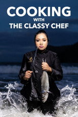 Cooking with the Classy Chef (2022)