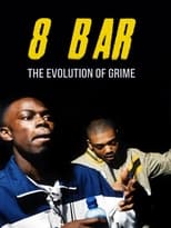Poster for 8 Bar – The Evolution of Grime