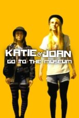 Poster for Katie & Joan Go to the Museum