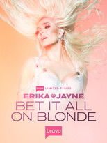 Erika Jayne: Bet It All on Blonde poster