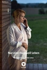 Poster for Nur eine Handvoll Leben