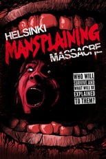 Poster for Helsinki Mansplaining Massacre 