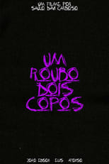 Poster for um roubo, dois copos 