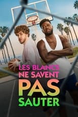 Les Blancs ne savent pas sauter serie streaming