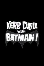 Poster for Kerb Drill with Batman!