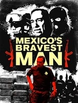 Mexico's Bravest Man (2016)