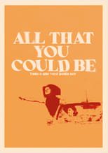 Poster for All That You Could Be