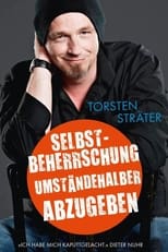 Torsten Sträter - Selbstbeherrschung umständehalber abzugeben