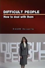 Poster di Difficult People: How to Deal With Them