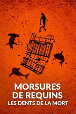 Morsures de requins : les dents de la mort