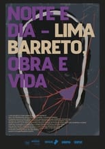 Poster for Noite e Dia - Lima Barreto, Obra & Vida