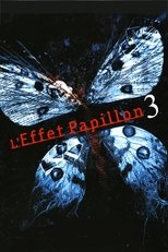 L'Effet papillon 3 poster