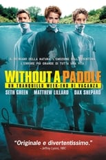 Poster di Without a Paddle - Un tranquillo week-end di vacanza