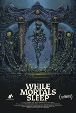 Poster for While Mortals Sleep