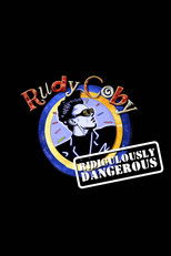 Rudy Coby: Ridiculously Dangerous poster