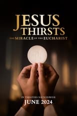 Poster for Jesus Thirsts: The Miracle of the Eucharist