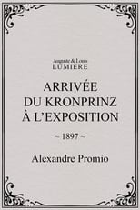Poster for Arrivée du kronprinz à l’exposition