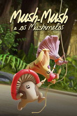 Mush-Mush & The Mushables