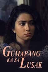 Poster di Gumapang Ka sa Lusak