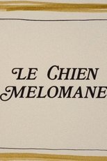 Poster di Le Chien mélomane