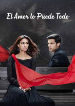 El Amor lo puede Todo poster