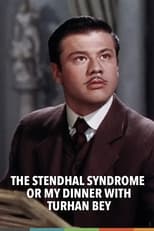 Poster for The Stendhal Syndrome or My Dinner with Turhan Bey