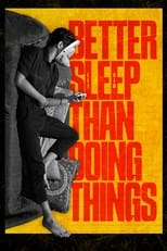 Poster for Better Sleep Than Doing Things 