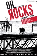 Poster for Oil Rocks: City Above the Sea 