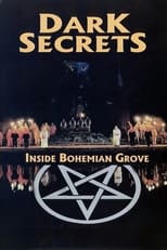 Dark Secrets: Inside Bohemian Grove