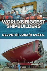 World's Biggest Shipbuilders poster