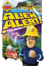 Poster for Fireman Sam: Alien Alert! The Movie 