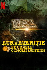 Aur și avariție: Pe urmele comorii lui Fenn