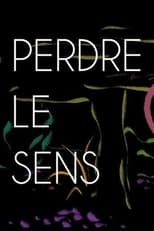 Poster for Perdre le sens 