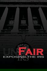 UnFair: Exposing the IRS (2014)