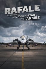 Rafale : Les Secrets de l’avion star de l’armée (2024)