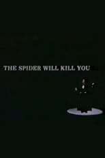 Poster for The Spider Will Kill You