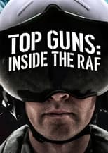 Poster for Top Guns: Inside the RAF
