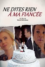 Ne dites rien à ma fiancée... poster
