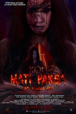 Roh Mati Paksa: Cinta Berujung Maut (2021)